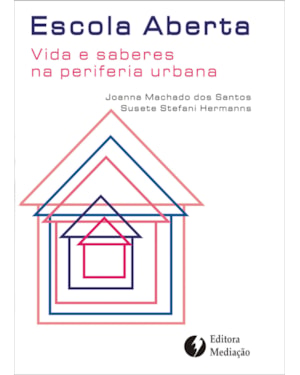 ESCOLA ABERTA - VIDA E SABERES NA PERIFERIA URBANA