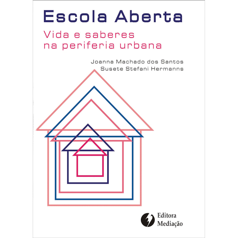 ESCOLA ABERTA - VIDA E SABERES NA PERIFERIA URBANA