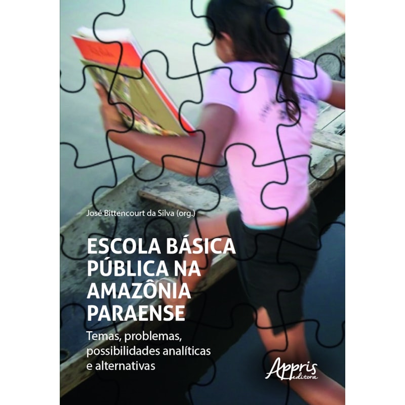 ESCOLA BÁSICA PÚBLICA NA AMAZÔNIA PARAENSE: TEMAS, PROBLEMAS, POSSIBILIDADES ANALÍTICAS E ALTERNATIVAS