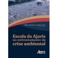 ESCOLA DA AJURIS NO ENFRENTAMENTO DA CRISE AMBIENTAL