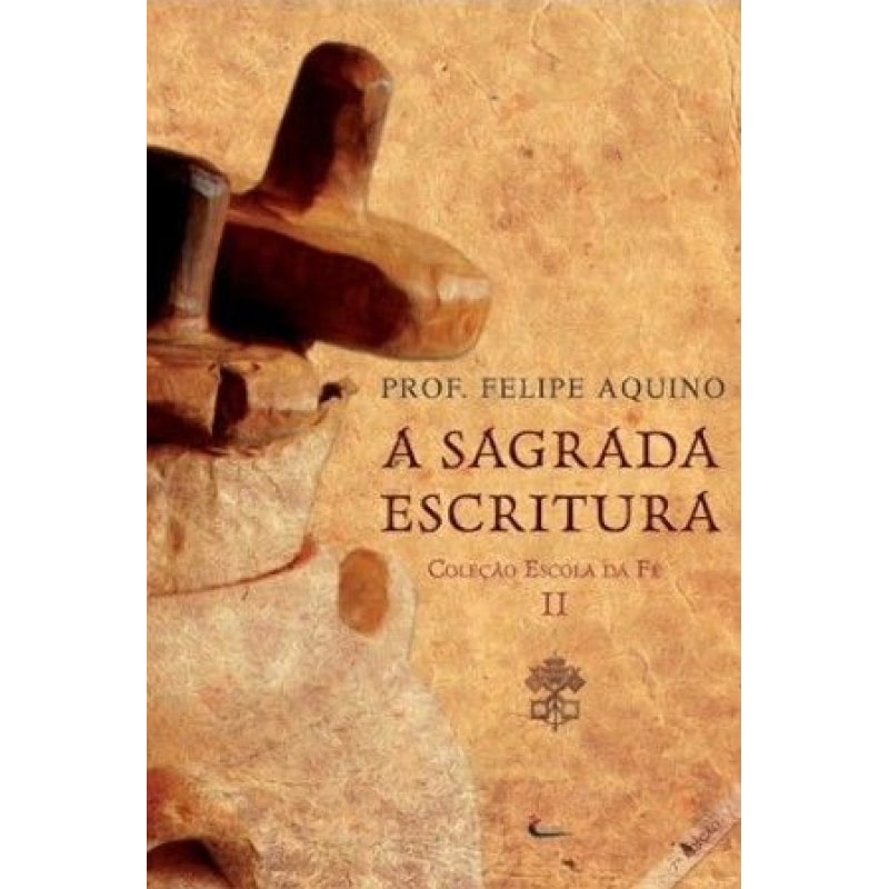 ESCOLA DA FE - VOLUME II - A SAGRADA ESCRITURA