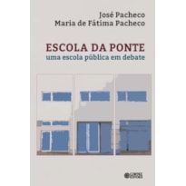 ESCOLA DA PONTE: UMA ESCOLA PÚBLICA EM DEBATE