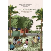 ESCOLA DA TERRA: EDUCAÇÃO, POLÍTICA E INCLUSÃO