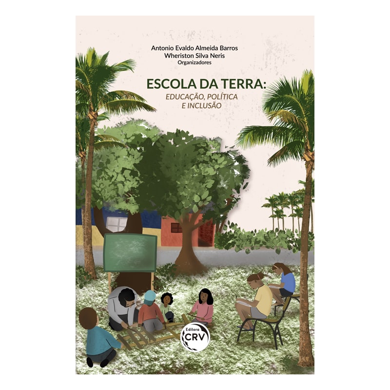 ESCOLA DA TERRA: EDUCAÇÃO, POLÍTICA E INCLUSÃO