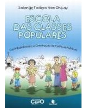 ESCOLA DAS CLASSES POPULARES: CONTRIBUINDO PARA A CONSTRUCAO DE POLITICAS P - 1