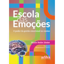 ESCOLA DAS EMOÇÕES: O PODER DA GESTÃO EMOCIONAL NO ENSINO