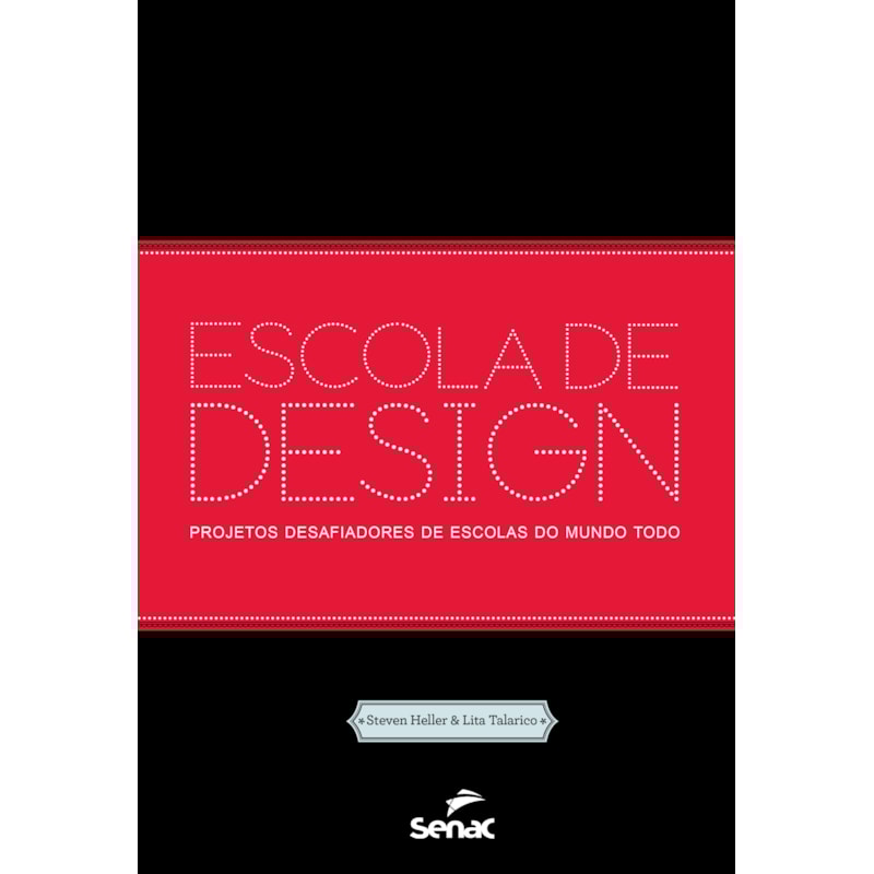 ESCOLA DE DESIGN: PROJETOS DESAFIADORES DE ESCOLAS DO MUNDO TODO