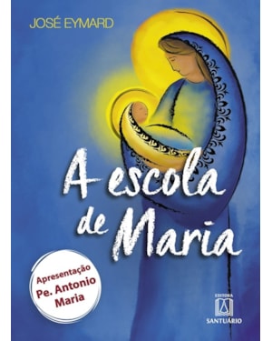 ESCOLA DE MARIA, A