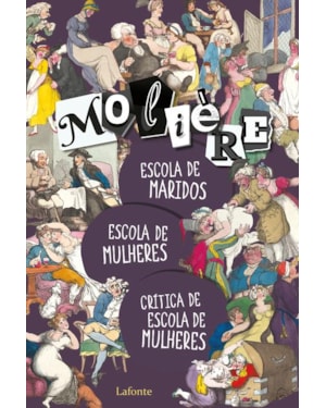 ESCOLA DE MARIDOS/ ESCOLA DE MULHERES/ CRÍTICA DE ESCOLA DE MULHERES- MOLIERE