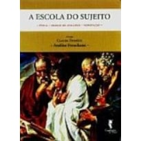 ESCOLA DO SUJEITO, A