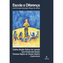 ESCOLA E DIFERENÇA - CAMINHOS PARA EDUCAÇÃO BILÍNGUE DE SURDOS