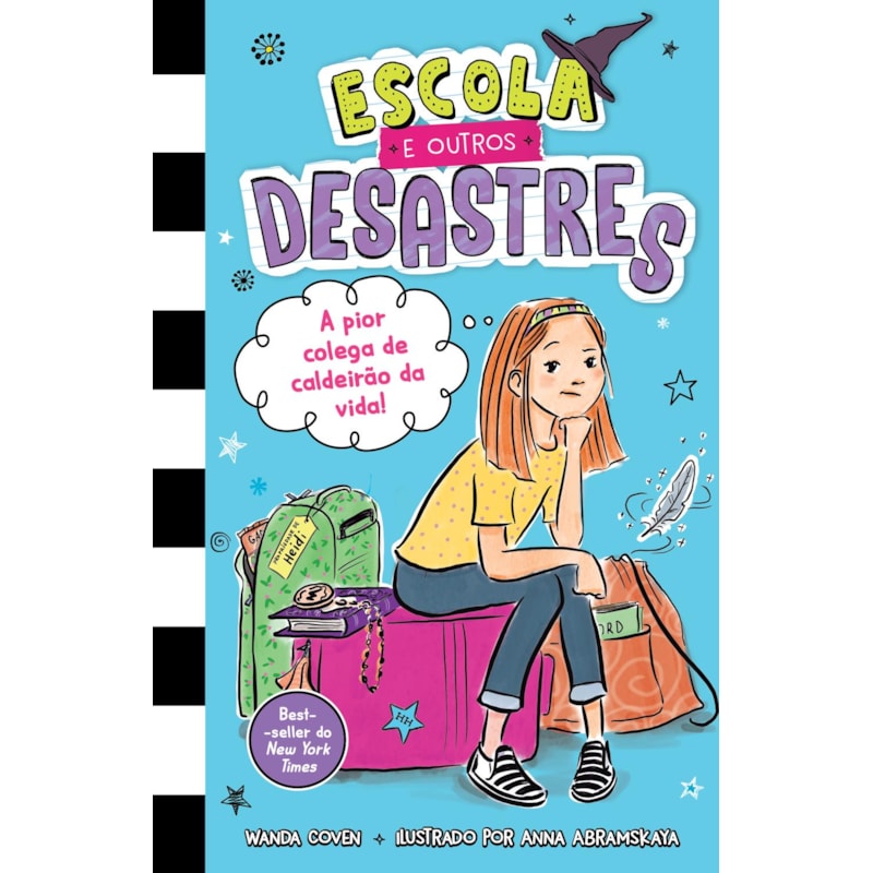 ESCOLA E OUTROS DESASTRES, LIVRO 1: A PIOR COLEGA DE CALDEIRÃO DA VIDA! - PARA LEITORAS DE "DIÁRIO DE UMA GAROTA NADA POPULAR" E "O DIÁRIO DE UMA PRINCESA DESASTRADA"