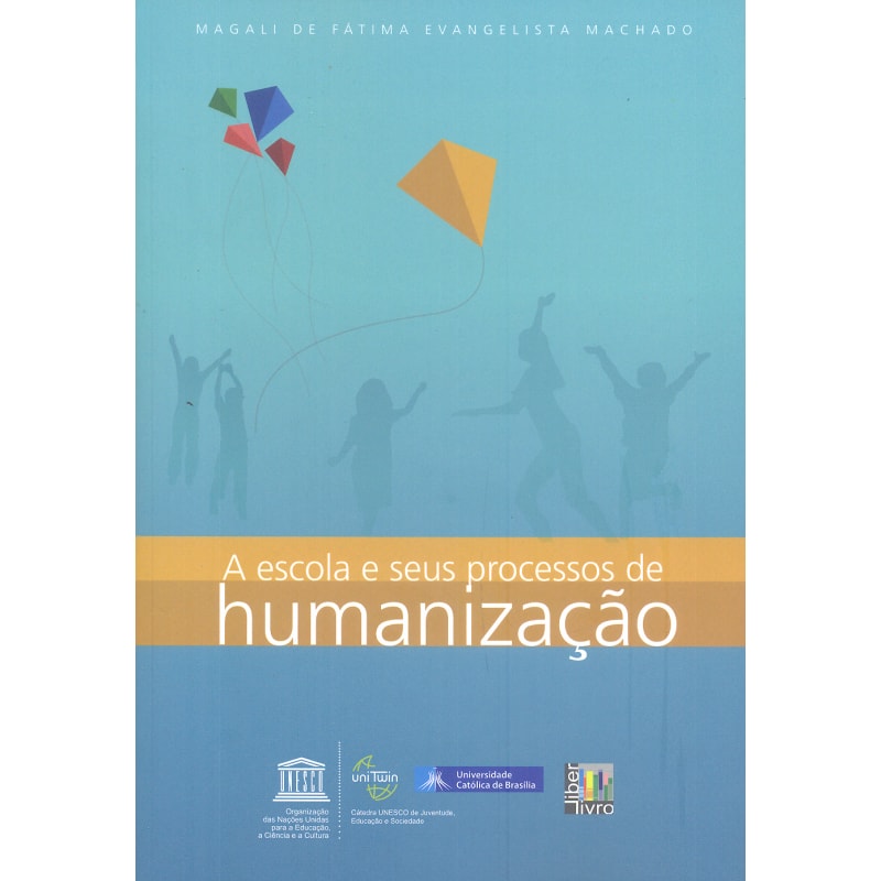 ESCOLA E SEUS PROCESSOS DE HUMANIZACAO, A