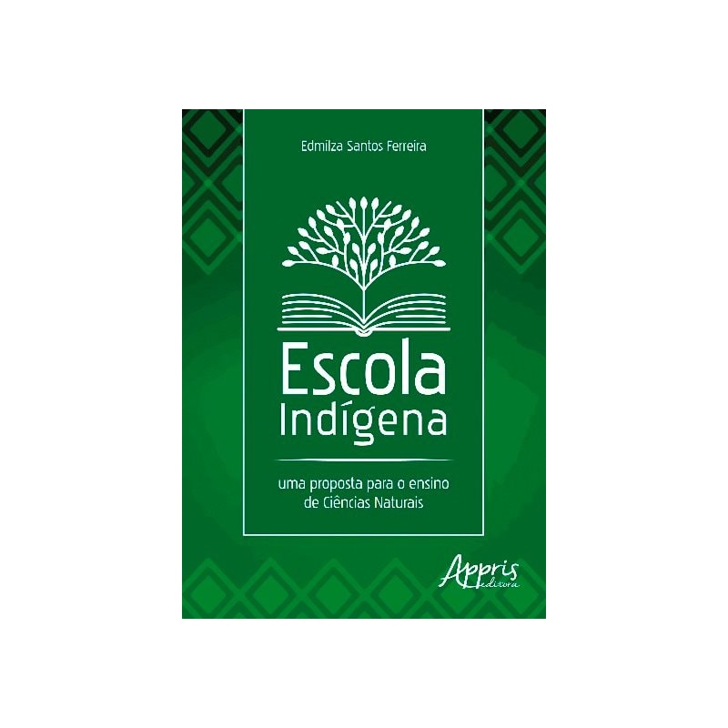 ESCOLA INDÍGENA: UMA PROPOSTA PARA O ENSINO DE CIÊNCIAS NATURAIS
