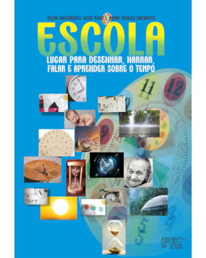 Escola - Lugar para desenhar, narrar, falar e aprender sobre o tempo