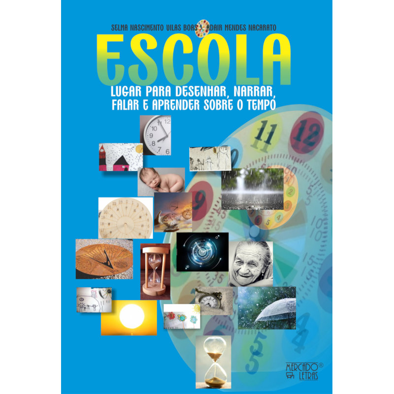Escola - Lugar para desenhar, narrar, falar e aprender sobre o tempo