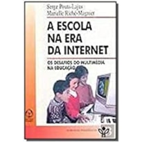 ESCOLA NA ERA DA INTERNET, A - 1ª