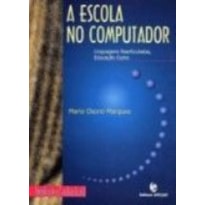 ESCOLA NO COMPUTADOR: LINGUAGENS REARTICULADAS, EDUCACAO OUTRA - 1