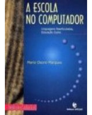 ESCOLA NO COMPUTADOR: LINGUAGENS REARTICULADAS, EDUCACAO OUTRA - 1