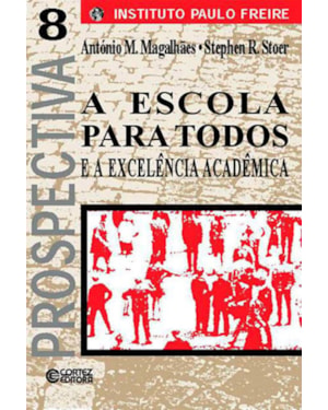 ESCOLA PARA TODOS E A EXCELENCIA ACADEMICA, A
