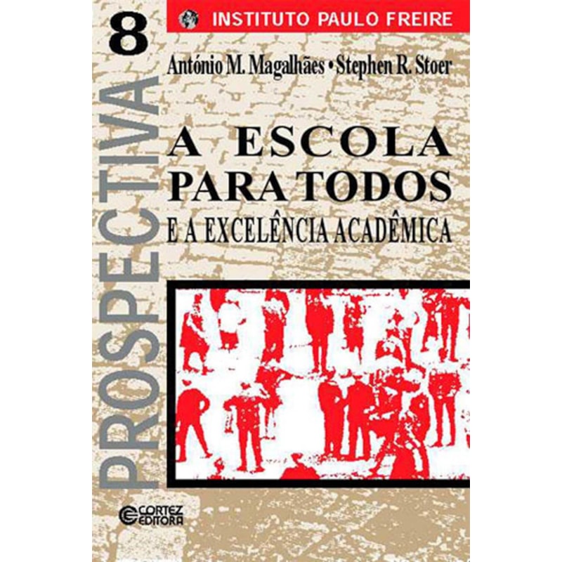 ESCOLA PARA TODOS E A EXCELENCIA ACADEMICA, A