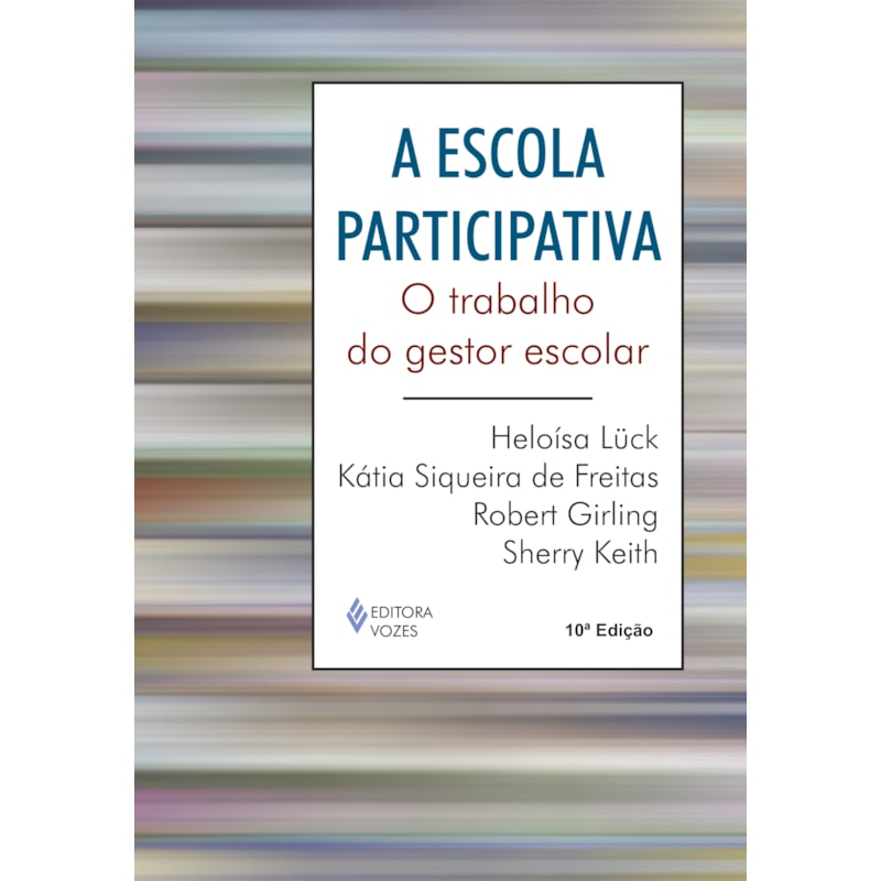 ESCOLA PARTICIPATIVA: O TRABALHO DO GESTOR ESCOLAR