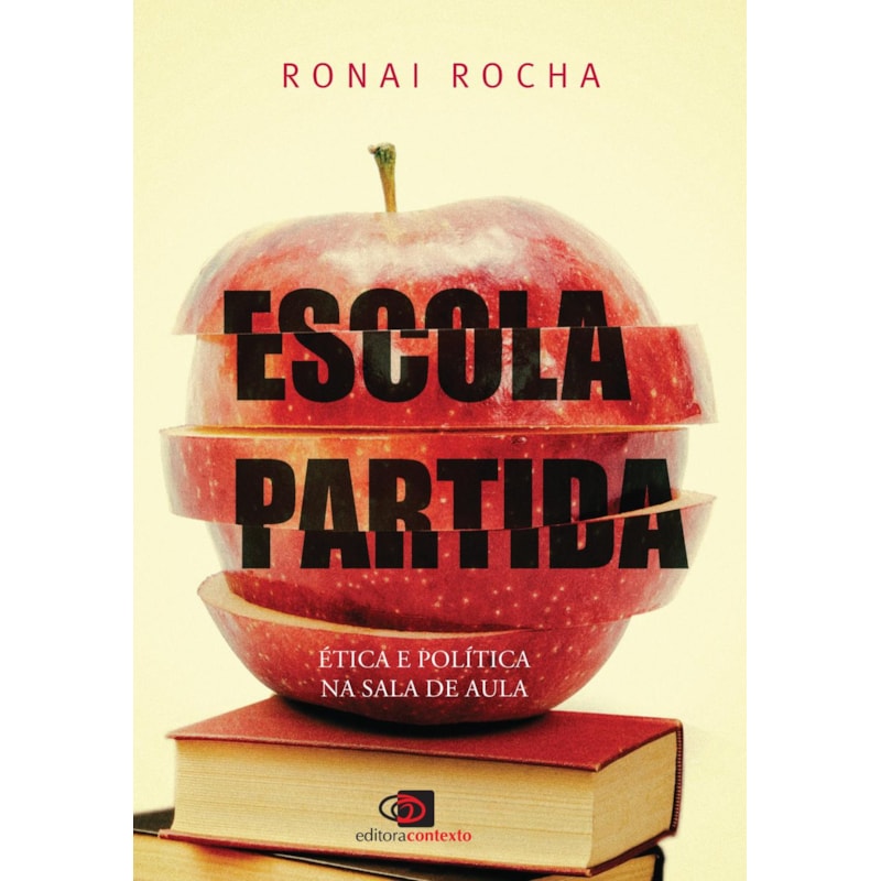 ESCOLA PARTIDA: ÉTICA E POLÍTICA NA SALA DE AULA