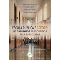 ESCOLA PÚBLICA E GPFOPE: OS CAMINHOS PERCORRIDOS PELAS PESQUISAS