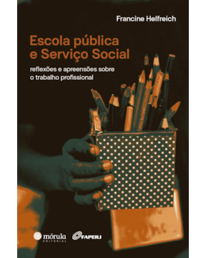 Escola pública e Serviço Social: Reflexões e apreensões sobre o trabalho profissional