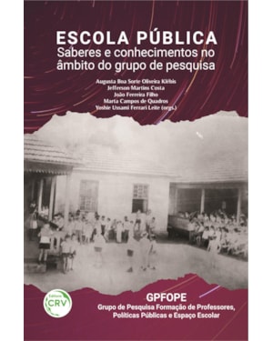 ESCOLA PÚBLICA: SABERES E CONHECIMENTOS NO ÂMBITO DO GRUPO DE PESQUISA