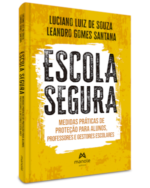 Escola segura: medidas práticas de proteção para alunos, professores e gestores escolares