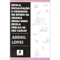 ESCOLA, SOCIALIZACAO E CIDADANIA