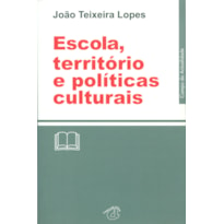 ESCOLA TERRITÓRIO E POLÍTICAS CULTURAIS