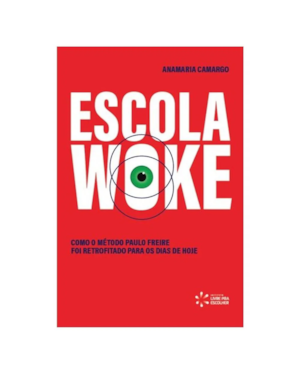 ESCOLA WOKE - COMO O MÉTODO PAULO FREIRE FOI RETROFITADO PARA OS DIAS DE HOJE