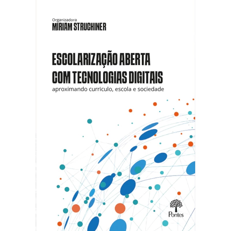ESCOLARIZAÇÃO ABERTA COM TECNOLOGIAS DIGITAIS: APROXIMANDO CURRÍCULO, ESCOLA E SOCIEDADE