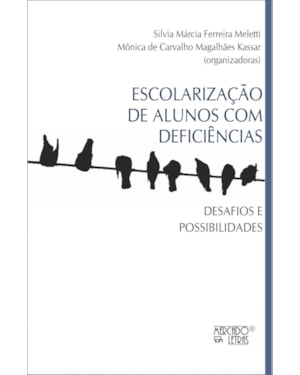 Escolarização de alunos com deficiências: desafios e possibilidades