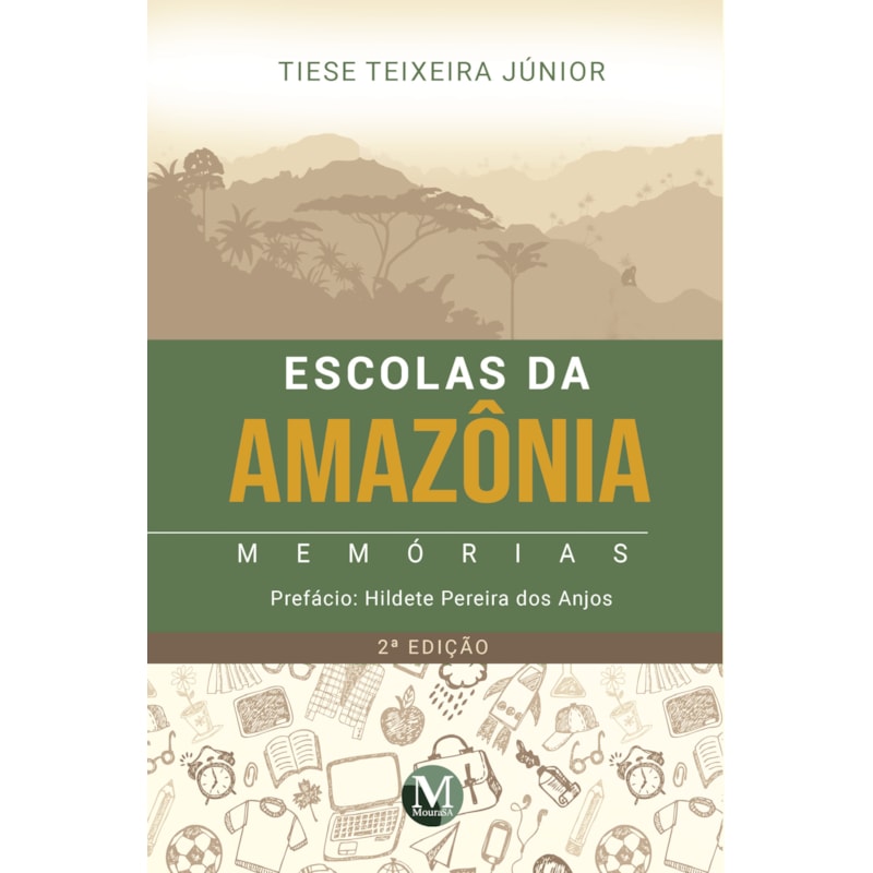 ESCOLAS DA AMAZÔNIA: MEMÓRIAS 2ª EDIÇÃO