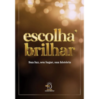 ESCOLHA BRILHAR