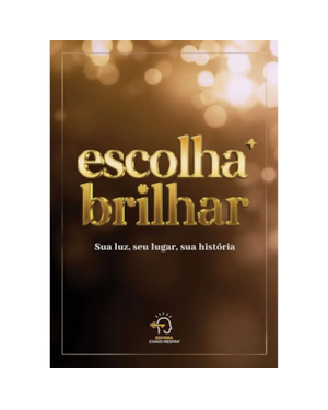 ESCOLHA BRILHAR