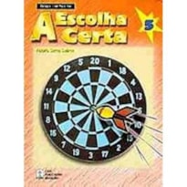 ESCOLHA CERTA, A 5 - ALUNO - 1