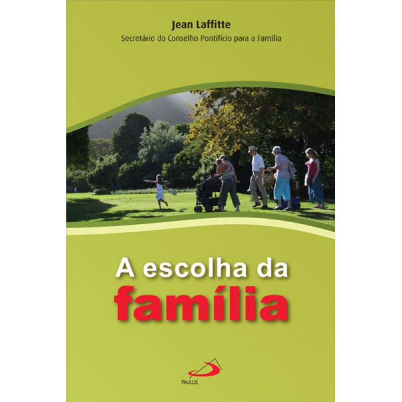 ESCOLHA DA FAMILIA, A