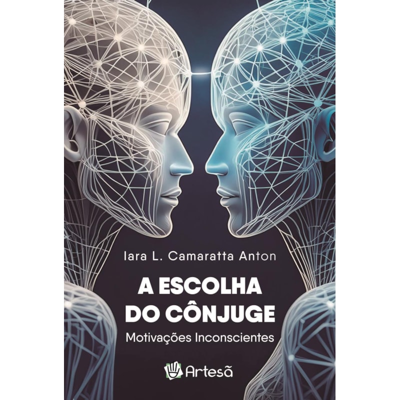 ESCOLHA DO CÔNJUGE: MOTIVAÇÕES INCONSCIENTES