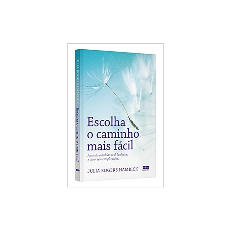 ESCOLHA O CAMINHO MAIS FÁCIL