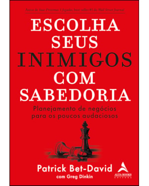 Escolha seus inimigos com sabedoria: planejamento de negócios para os poucos audaciosos