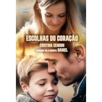 ESCOLHAS DO CORAÇÃO