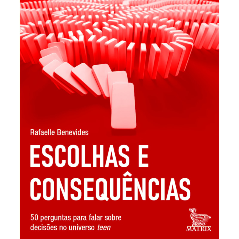 ESCOLHAS E CONSEQUÊNCIAS: 50 PERGUNTAS PARA FALAR SOBRE DECISÕES NO UNIVERSO TEEN