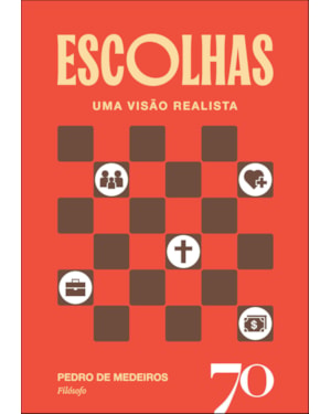 Escolhas: uma visão realista