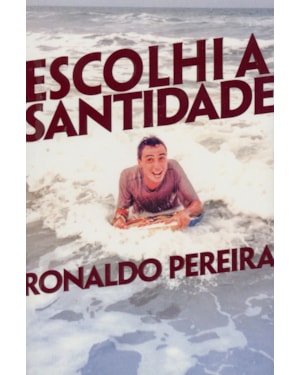 ESCOLHI A SANTIDADE
