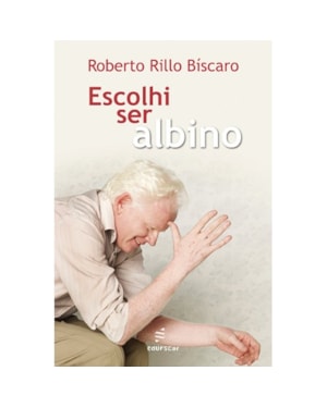 ESCOLHI SER ALBINO