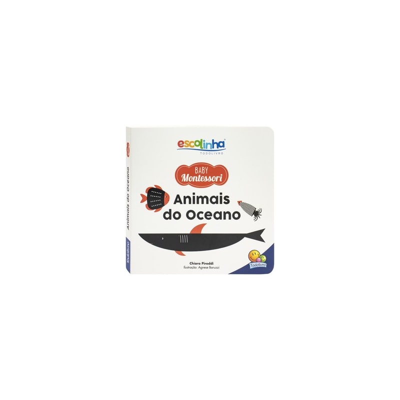 Escolinha Baby Montessori - Contrastes! Animais do Oceano